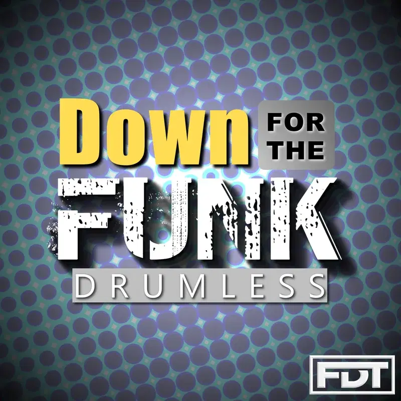 Down for the Funk Drumless