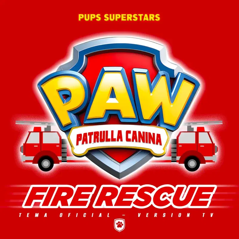 PAW Patrol – La Patrulla Canina: Fire Rescue