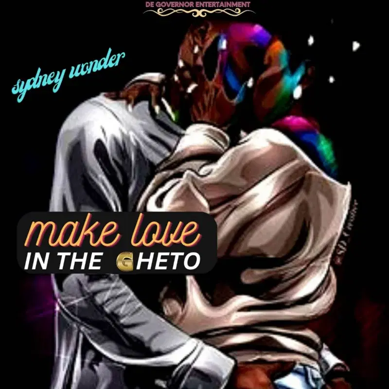 Make Love in the Ghetto