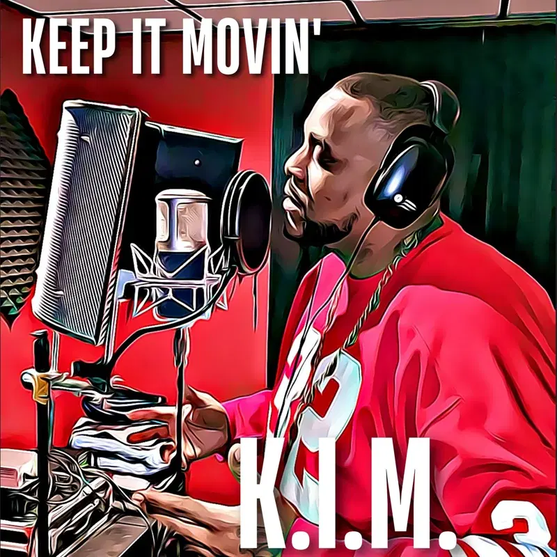 Keep It Movin' K.I.M.