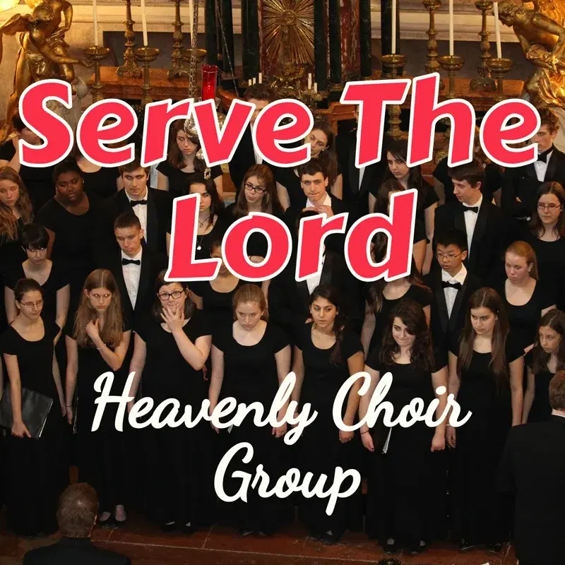 Serve The Lord