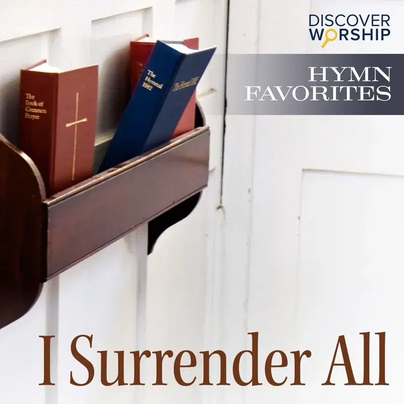 Hymn Favorities: I Surrender All