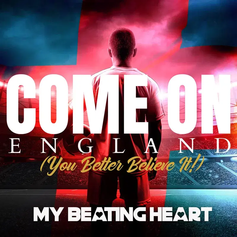 Come On England (You Better Believe It)