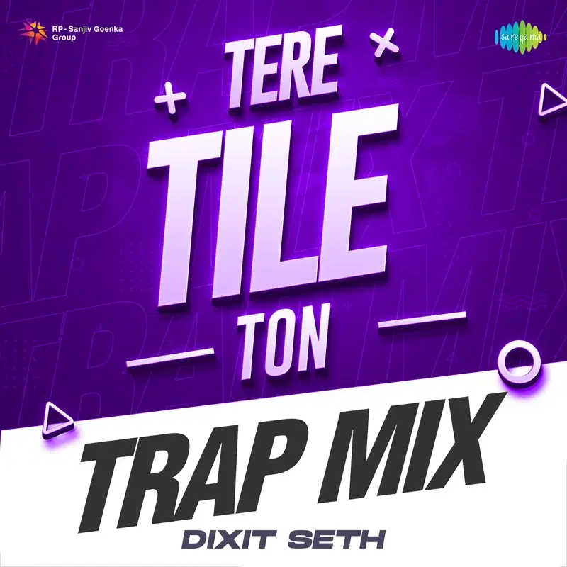 Tere Tile Ton (Trap Mix) - Single