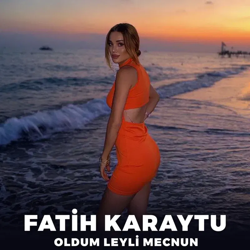 Oldum Leyli Mecnun