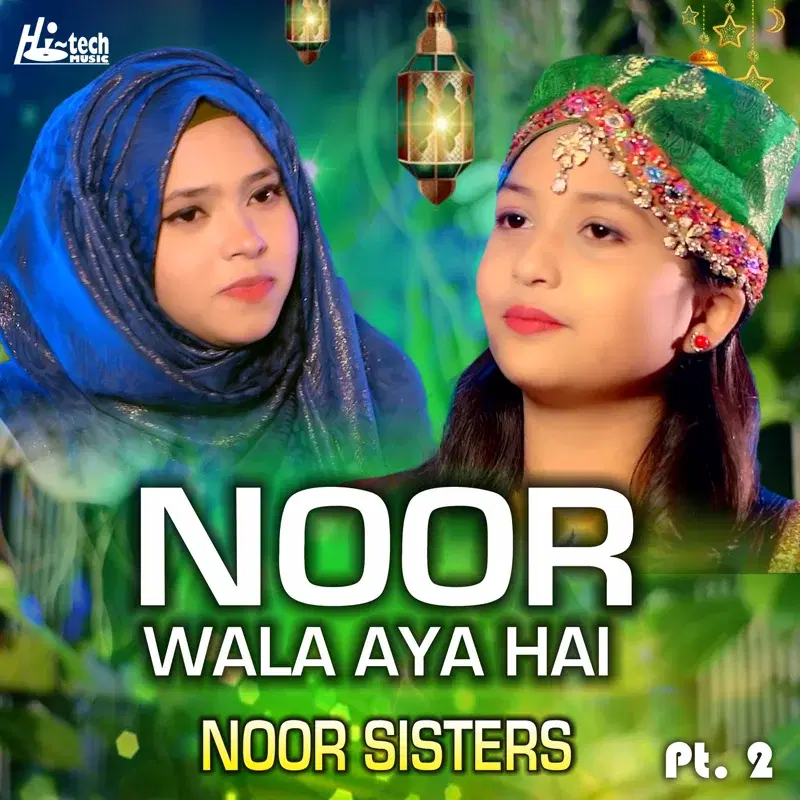 Noor Wala Aya Hai, Pt. 2