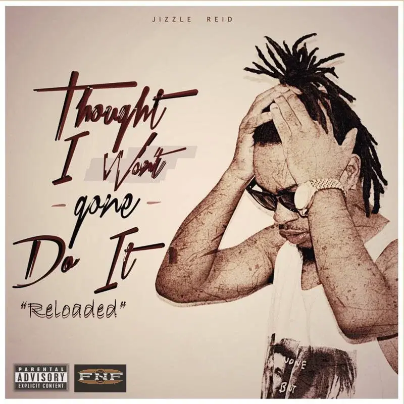 Thought I Want Gone Do It (Reloaded)