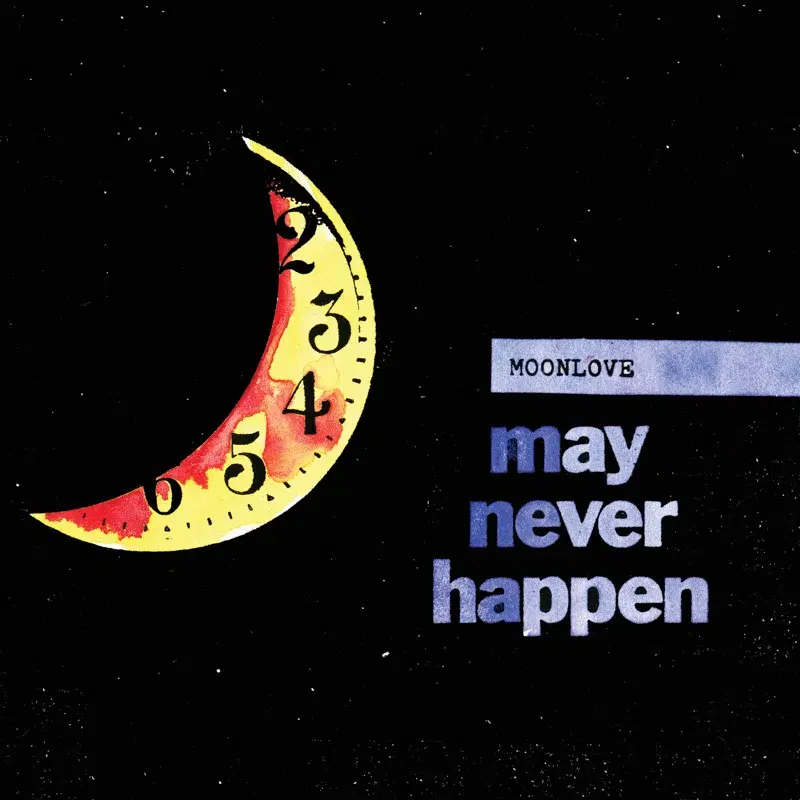 May Never Happen
