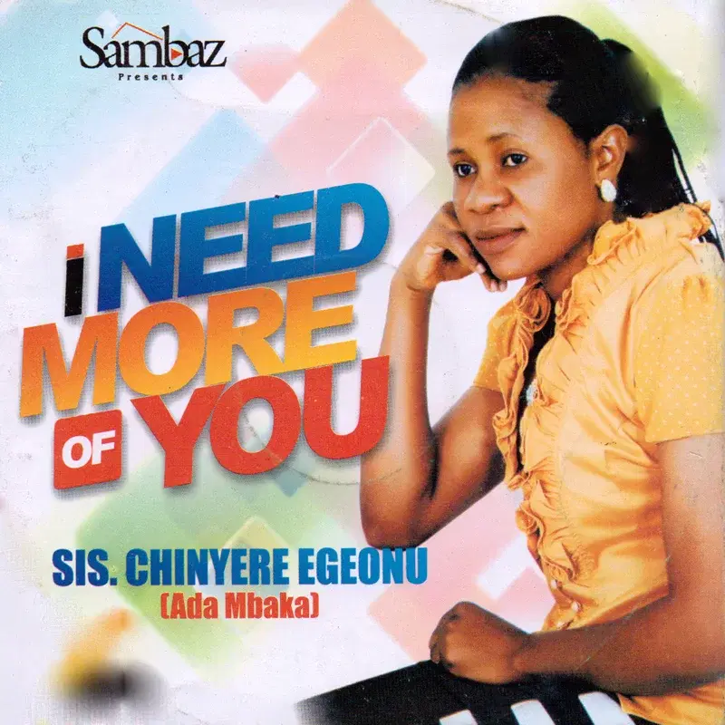 I Need More of You
