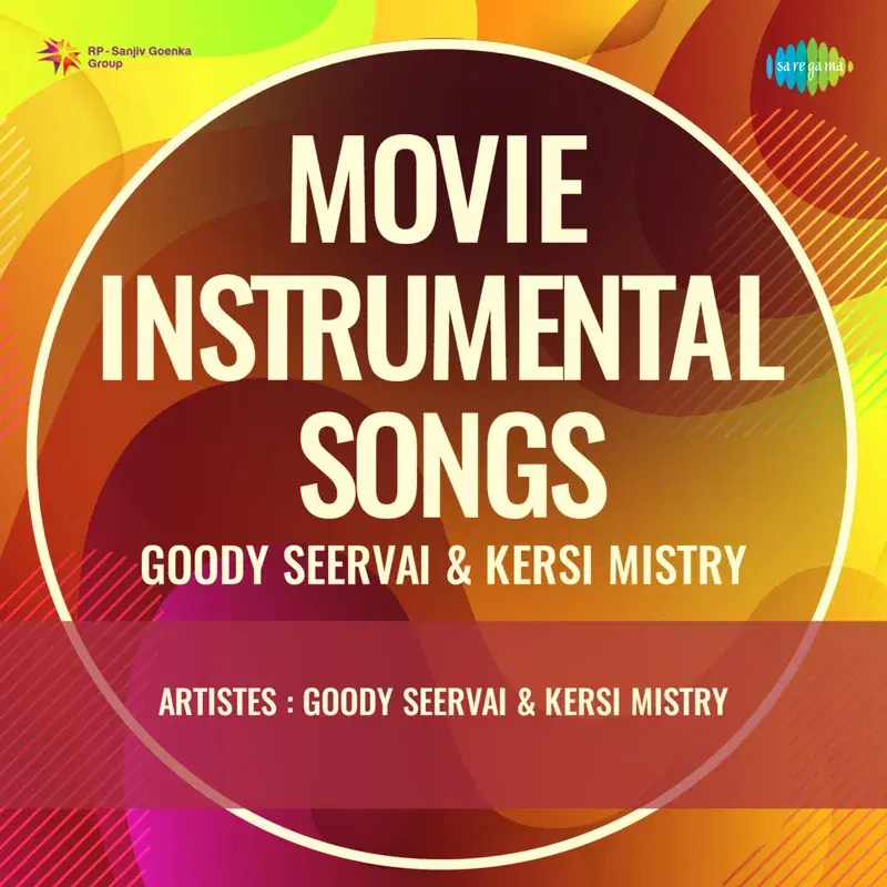 Movie Instrumental Songs - Goody Seervai & Kersi Mistry