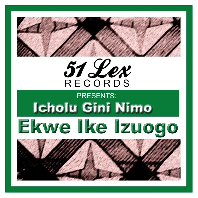 51 Lex Presents Icholu Gini Nimo