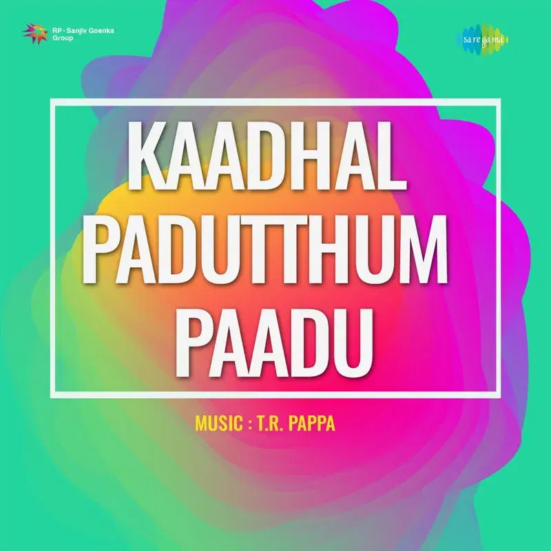 Kaadhal Padutthum Paadu (Original Motion Picture Soundtrack)