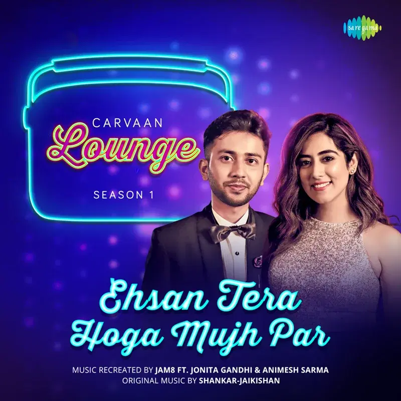 Ehsan Tera Hoga Mujh Par (From "Carvaan Lounge - Season 1") - Single