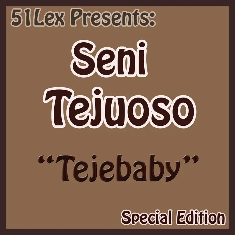 51Lex Presents Tejebaby