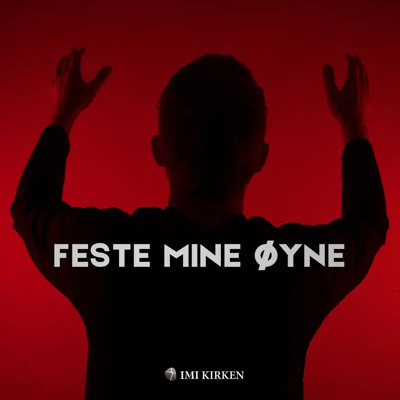 Feste mine øyne