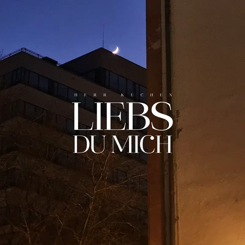 Liebs du mich