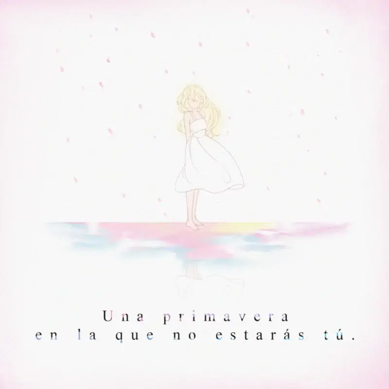 Una primavera en la que no estarás tú.