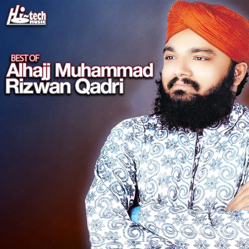 Best of Alhajj Muhammad Rizwan Qadri