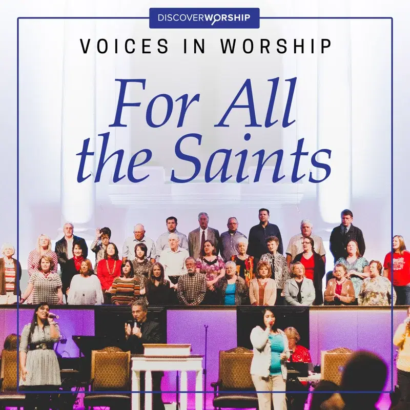 Voices in Worship: For All the Saints