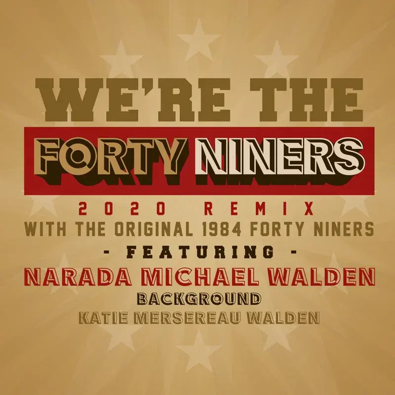 We're the Forty Niners (2020 Remix)