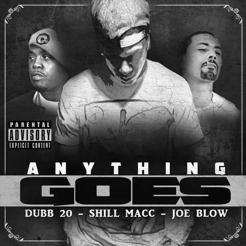 Anything Goes (feat. Dubb 20 & Joe Blow)