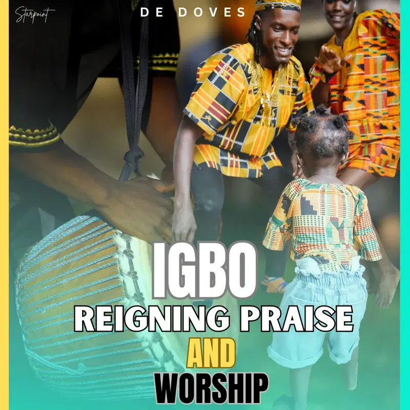 Igbo Reigning Praise And Worship