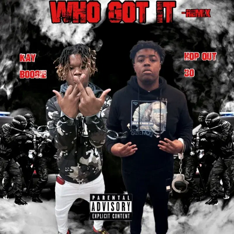Who Got it (feat. Hop Out 30)