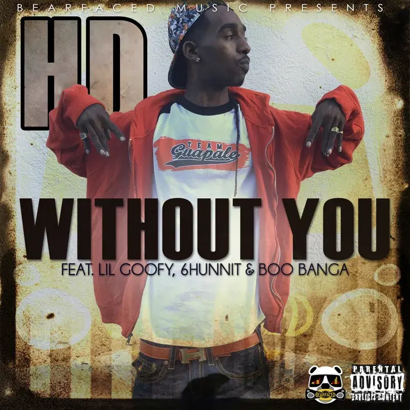Without You (feat. Lil Goofy, 6hunnit Bj & Boo Banga)