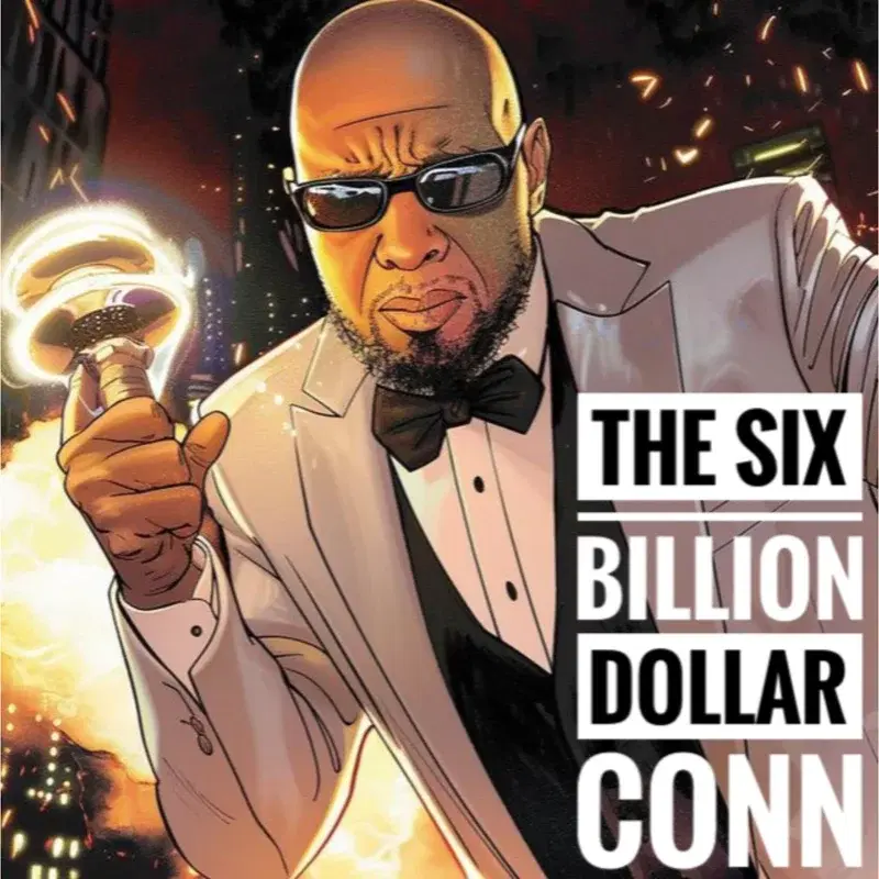 The Six Billon Dollar Conn