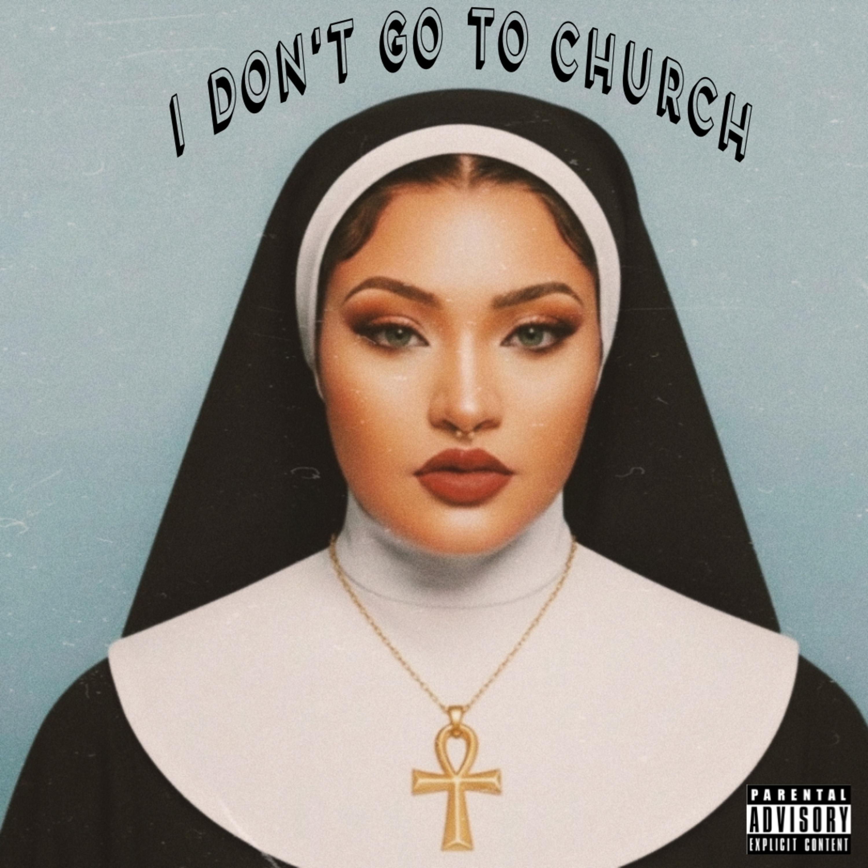 I don't go to church
