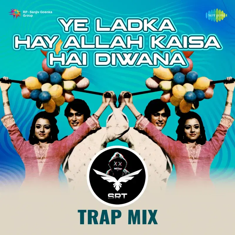 Ye Ladka Hay Allah Kaisa Hai Diwana (Srt Trap Mix) - Single