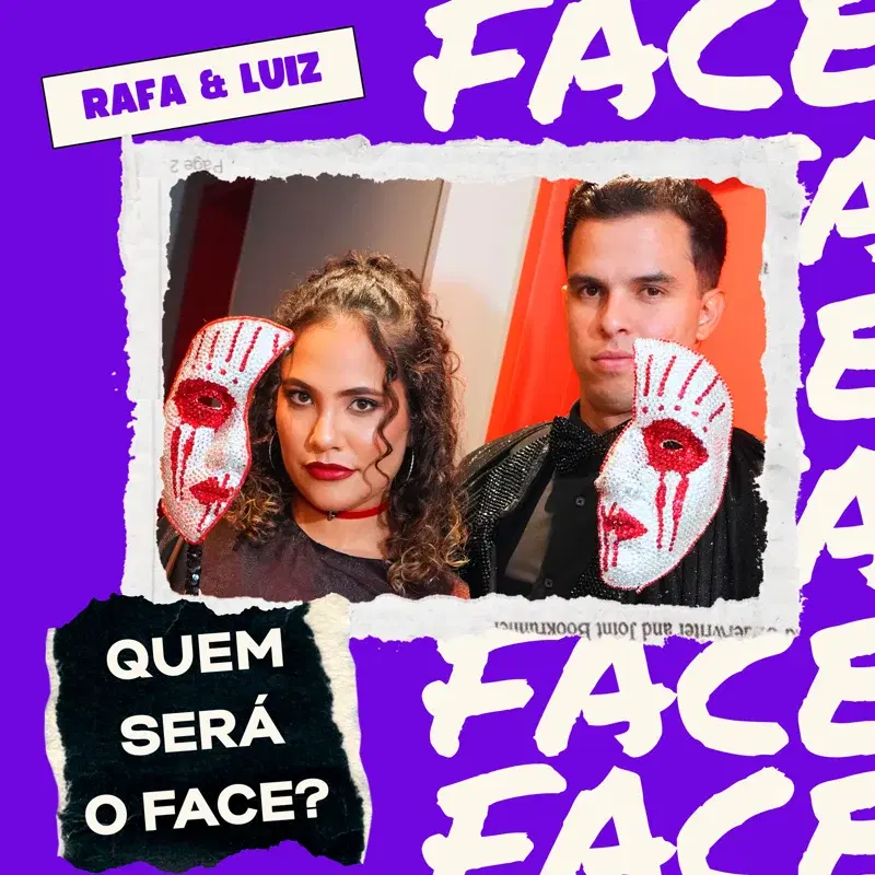 Quem será o Face?