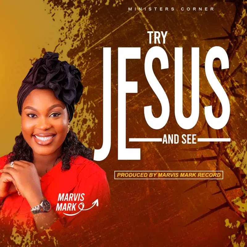 Try Jesus And See