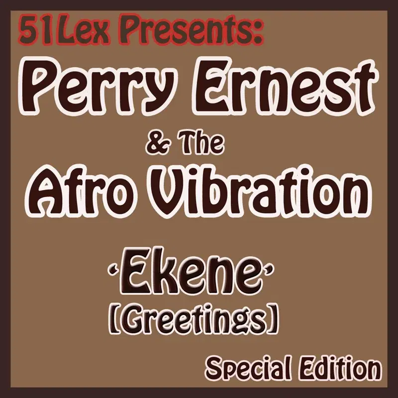 51 Lex Presents Ekene (Greetings)