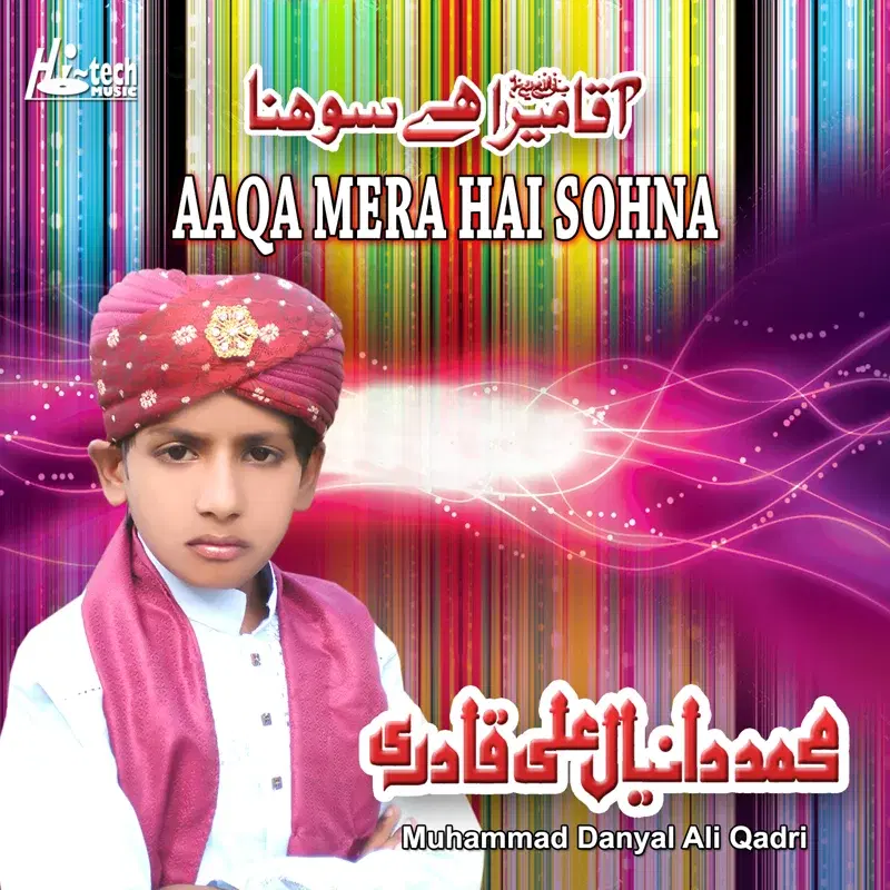 Aaqa Mera Hai Sohna - Islamic Naats
