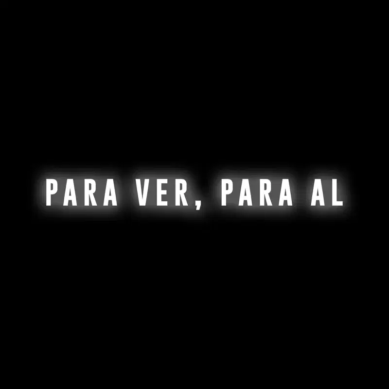 Para Ver Para Al