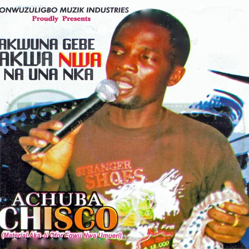Akwuna Gebe Akwa Nwa Na Una Nka