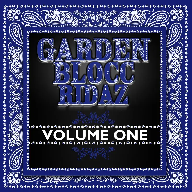 Garden Blocc Ridaz Volume One