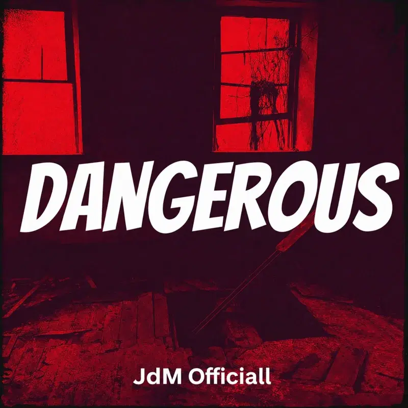 Dangerous