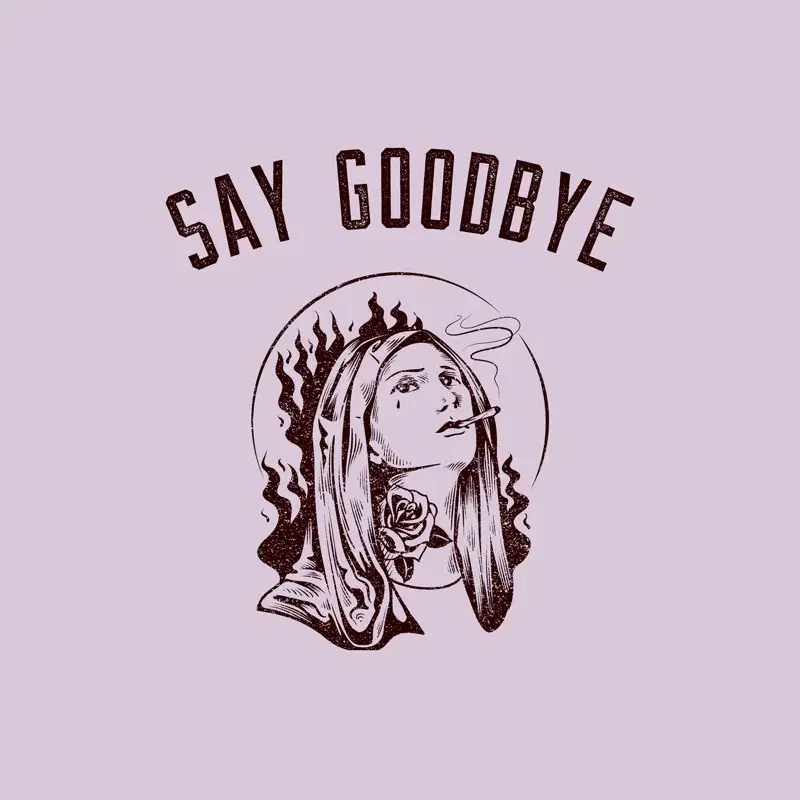 Say Goodbye