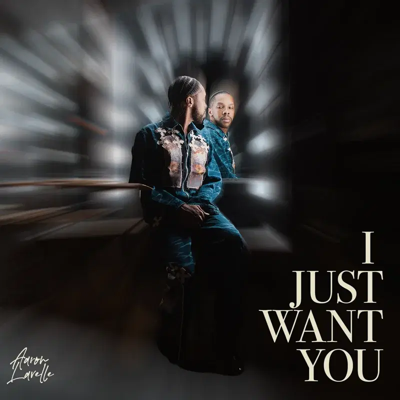 I Just Want You