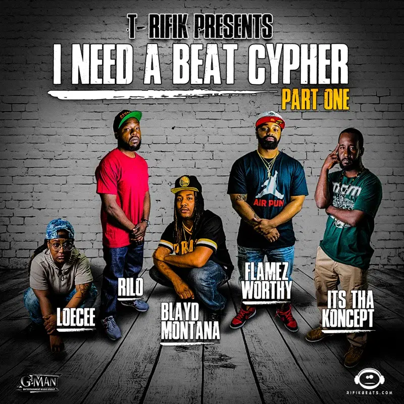 T-Rifik Presents I Need a Beat Cypher, Pt. 1