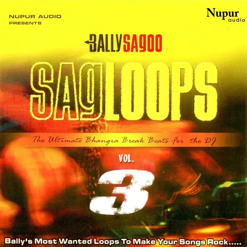 Bally Sagoo Sagloops Ultimate Bhangra & Punjabi Break Beats for Djs, Vol. 3
