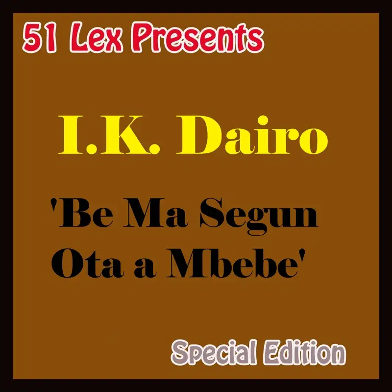 51 Lex Presents Be Ma Segun Ota a Mbebe