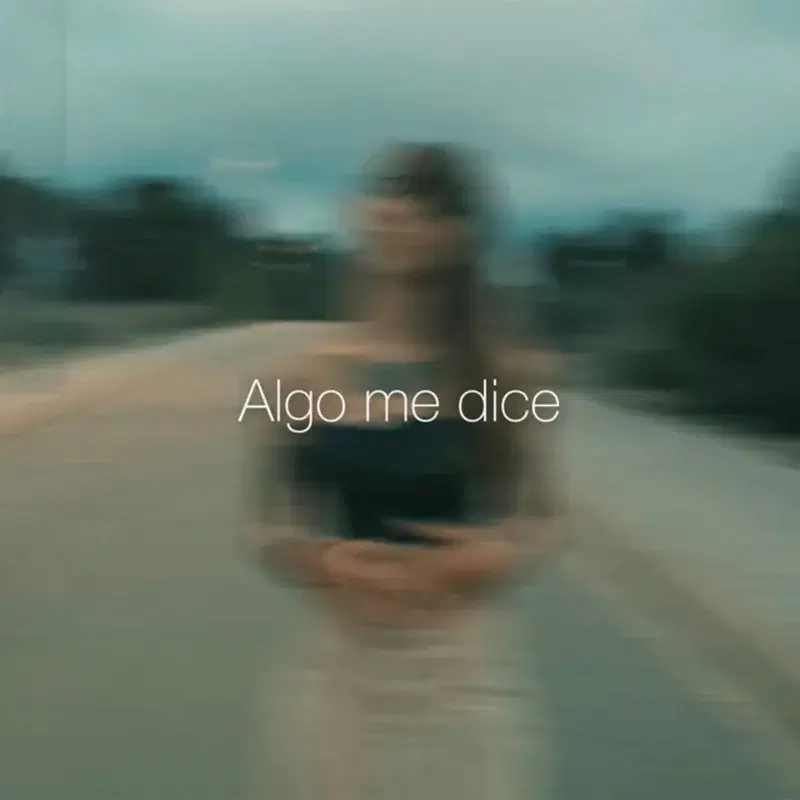 Algo me dice