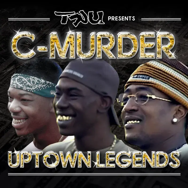 Tru Presents C-Murder: Uptown Legends