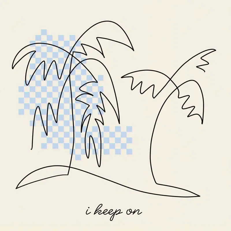 I Keep On