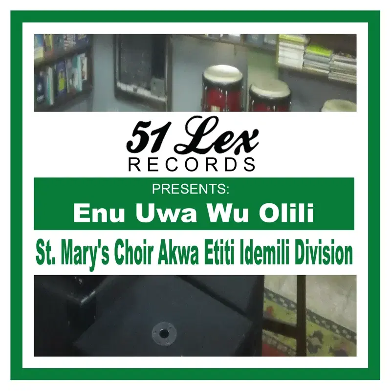51 Lex Presents Enu Uwa Wu Olili