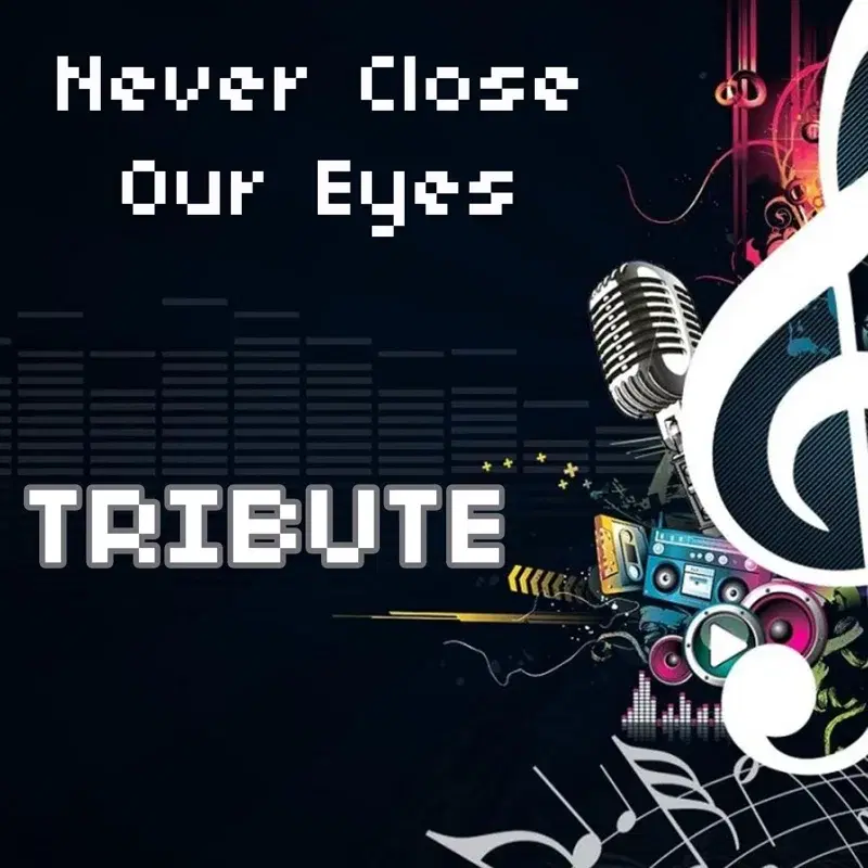 Never Close Our Eyes
