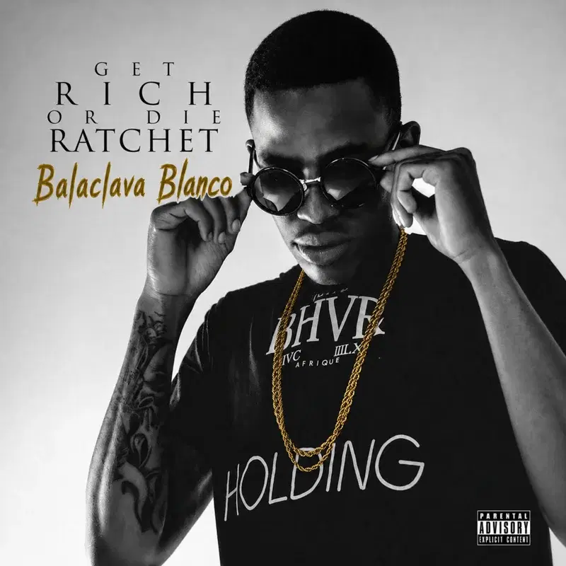 Get Rich Or Die Ratchet